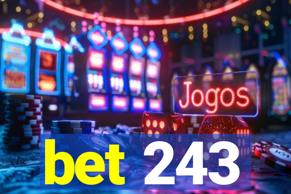 bet 243